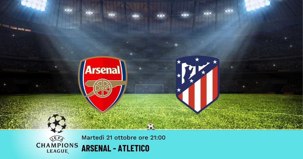 arsenal-atletico-champions-21-ottobre-2025