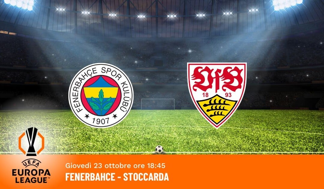 Fenerbahce-Stoccarda: Pronostico Europa League 23.10.2025