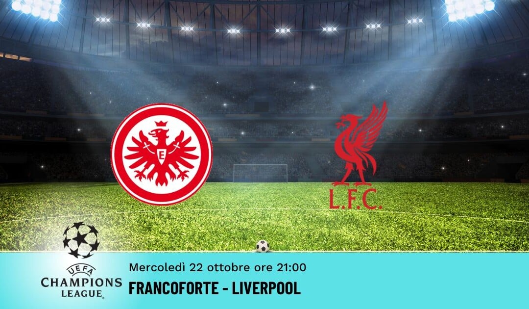 Francoforte-Liverpool: Pronostico Champions 22.10.2025