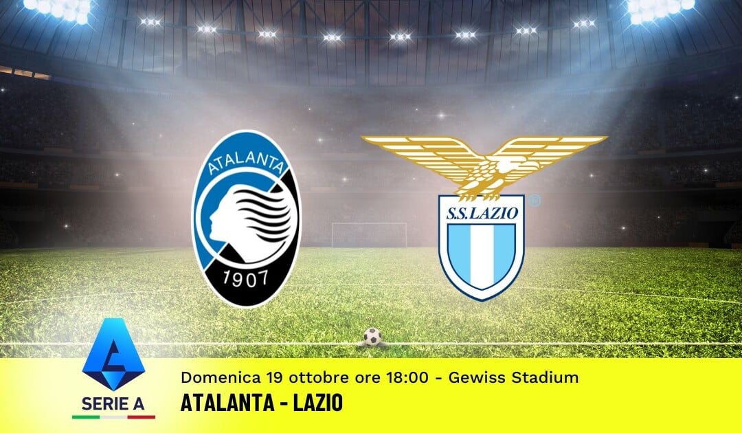 Pronostico Atalanta-Lazio, 7ª Giornata Serie A: Info, Quote e Scommesse