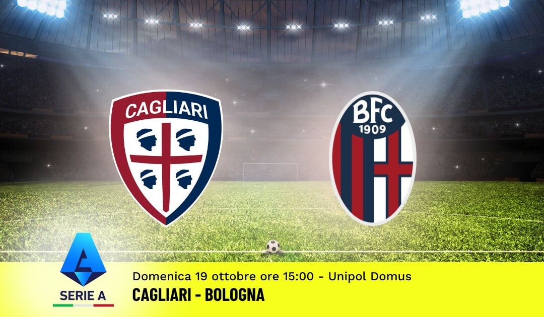 Pronostico Cagliari-Bologna, 7ª Giornata Serie A: Info, Quote e Scommesse
