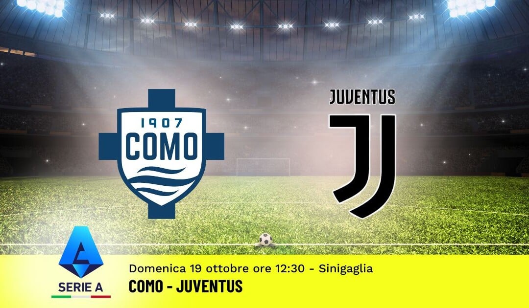 Pronostico Como-Juventus, 7ª Giornata Serie A: Info, Quote e Scommesse