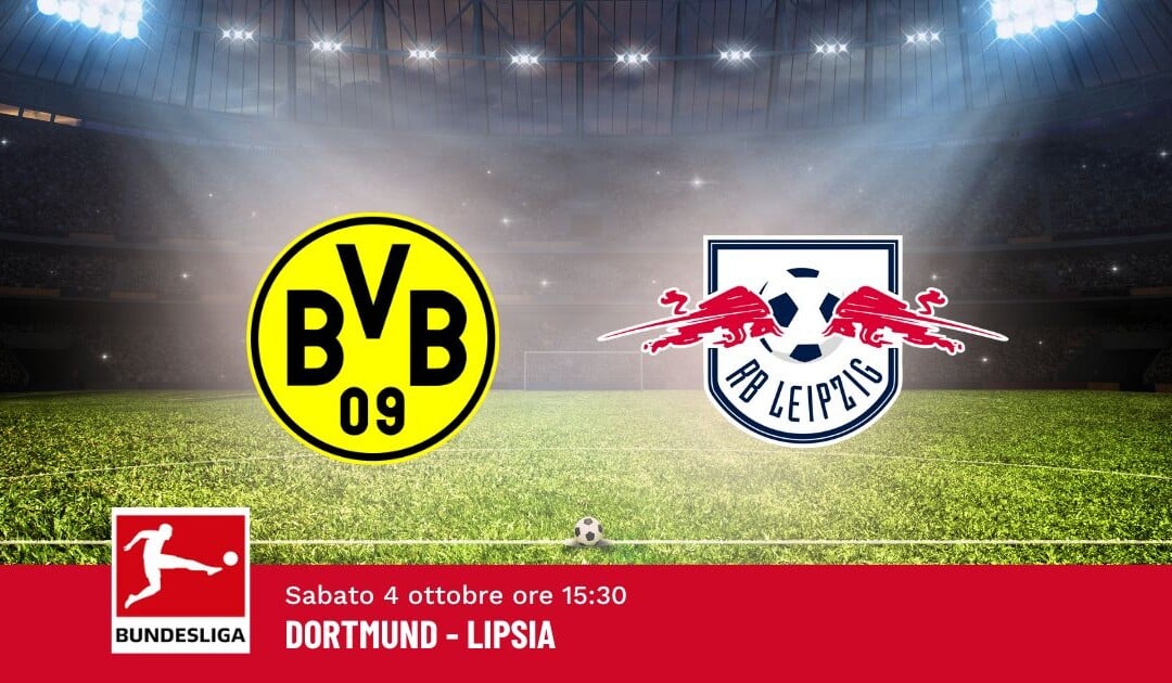 Pronostico Dortmund-Lipsia, 6ª Giornata Bundesliga: Info, Quote e Scommesse
