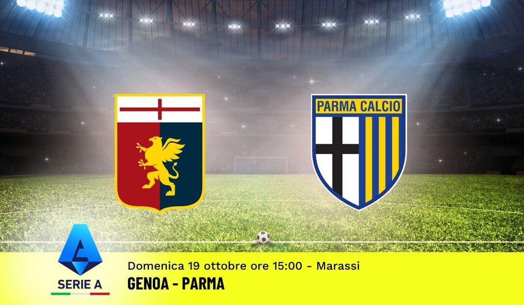 Pronostico Genoa-Parma, 7ª Giornata Serie A: Info, Quote e Scommesse