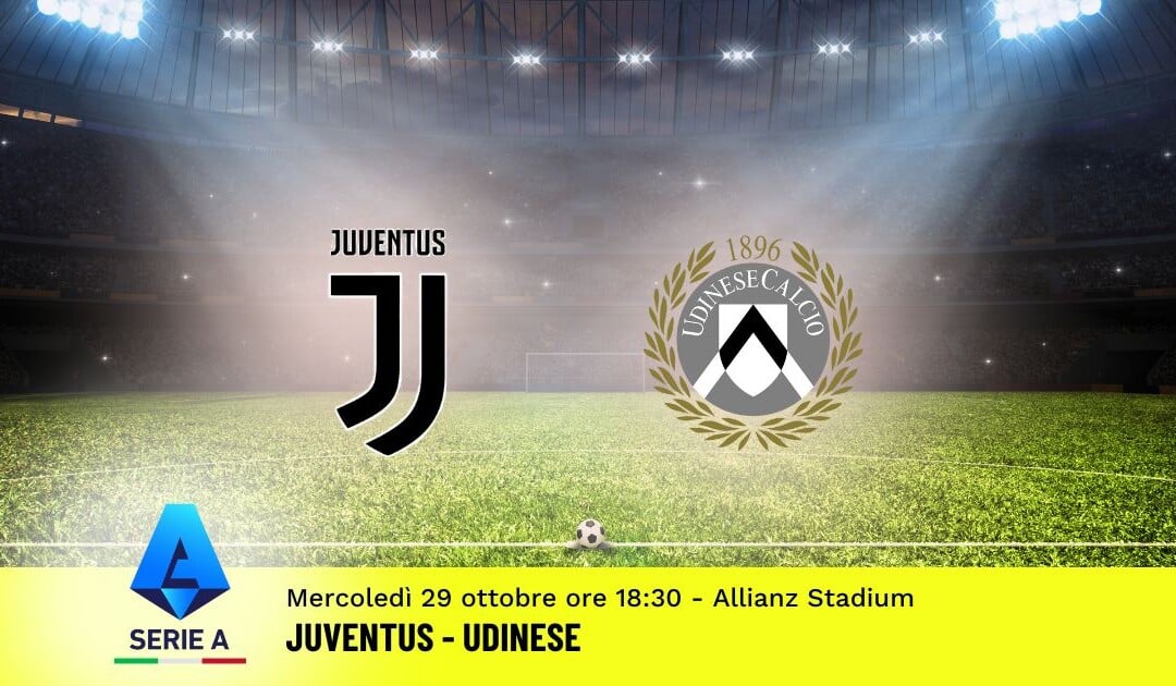 Pronostico Juventus-Udinese, 9ª Giornata Serie A: Info, Quote e Scommesse
