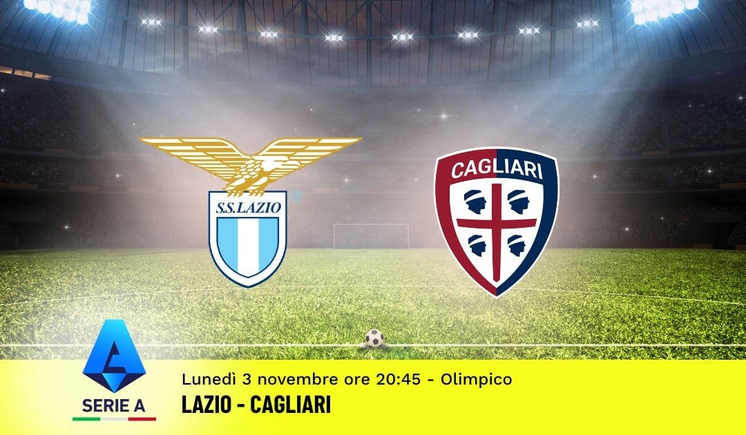 Pronostico Lazio-Cagliari, 10ª Giornata Serie A: Info, Quote e Scommesse