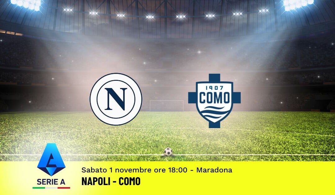 Pronostico Napoli-Como, 10ª Giornata Serie A: Info, Quote e Scommesse