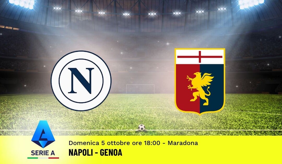 Pronostico Napoli-Genoa, 6ª Giornata Serie A: Info, Quote e Scommesse