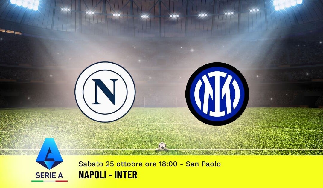 Pronostico Napoli-Inter, 8ª Giornata Serie A: Info, Quote e Scommesse