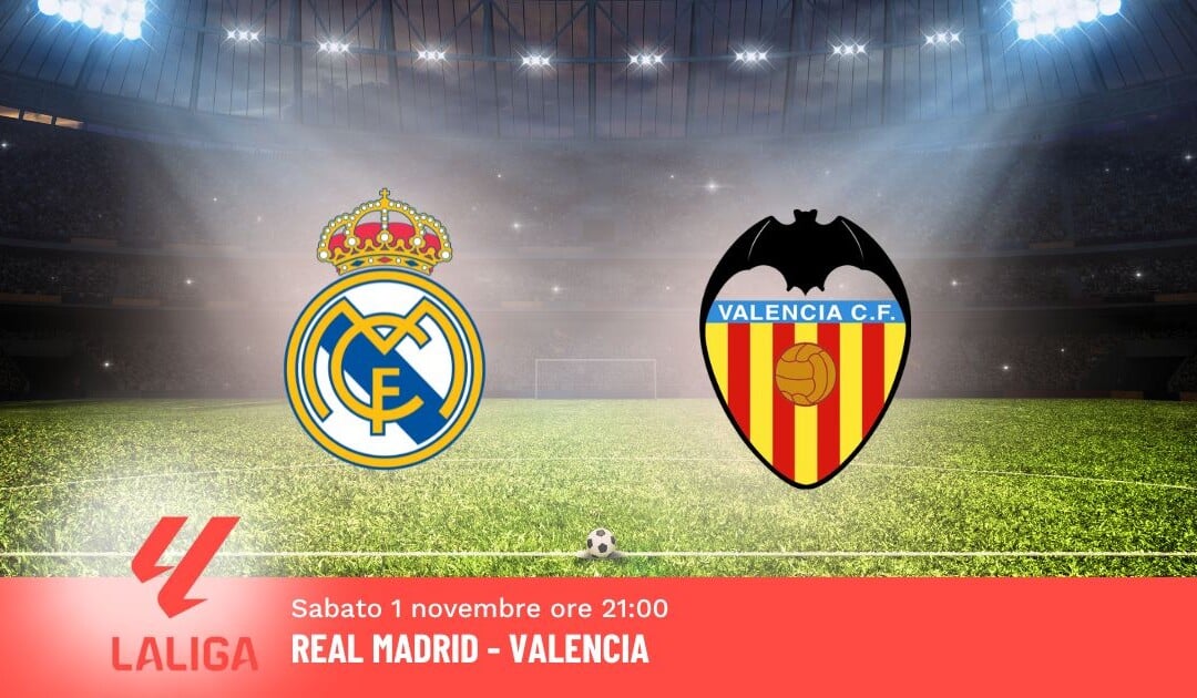 Pronostico Real Madrid-Valencia, 11ª Giornata Liga: Info, Quote e Scommesse