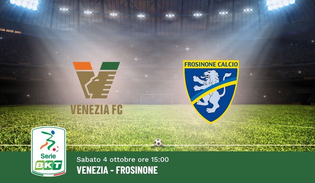 Pronostico Venezia-Frosinone, 7ª Giornata Serie B: Info, Quote e Scommesse