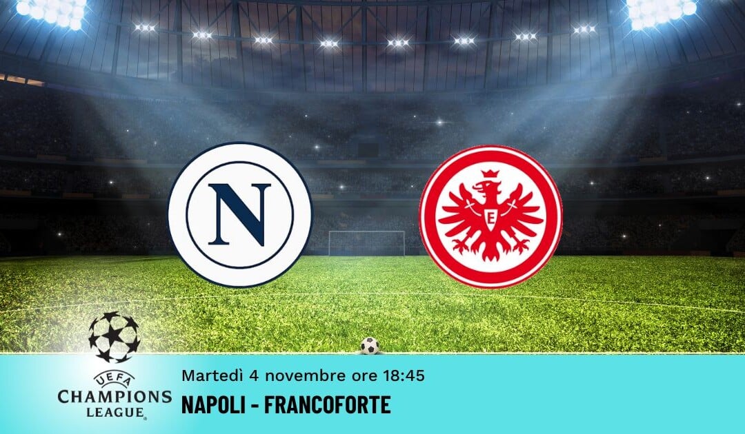 Napoli-Francoforte: Pronostico Champions 04.11.2025