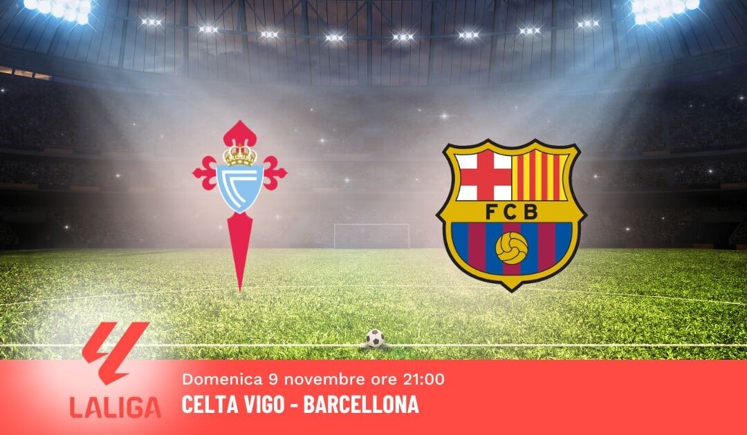 Pronostico Celta Vigo-Barcellona, 12ª Giornata Liga: Info, Quote e Scommesse