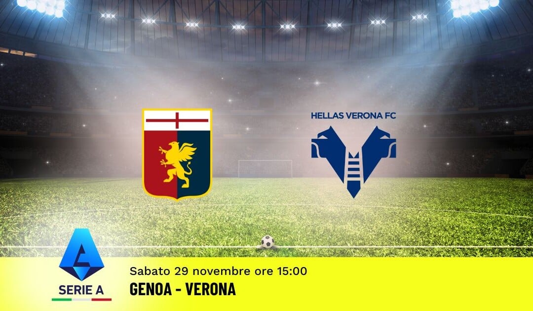 Pronostico Genoa-Verona, 13ª Giornata Serie A: Info, Quote e Scommesse