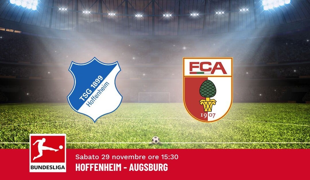 Pronostico Hoffenheim-Augsburg, 12ª Giornata Bundesliga: Info, Quote e Scommesse