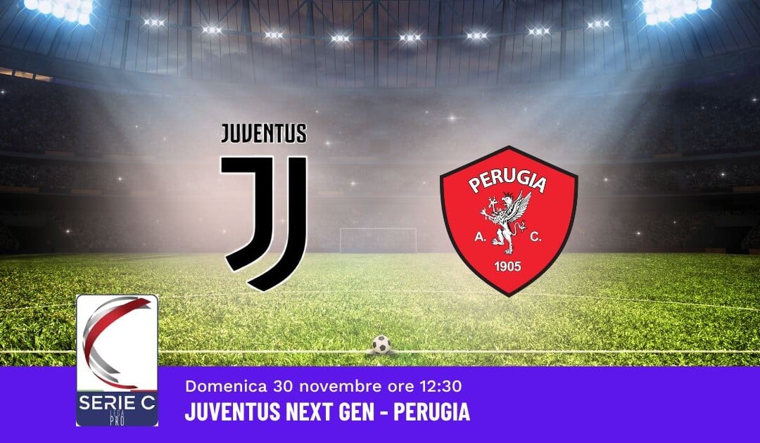 Pronostico Juventus Next Gen-Perugia, 16ª Giornata Serie C: Info, Quote e Scommesse