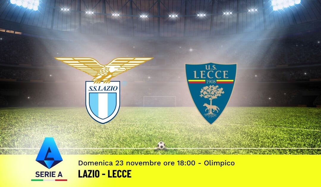 Pronostico Lazio-Lecce, 12ª Giornata Serie A: Info, Quote e Scommesse