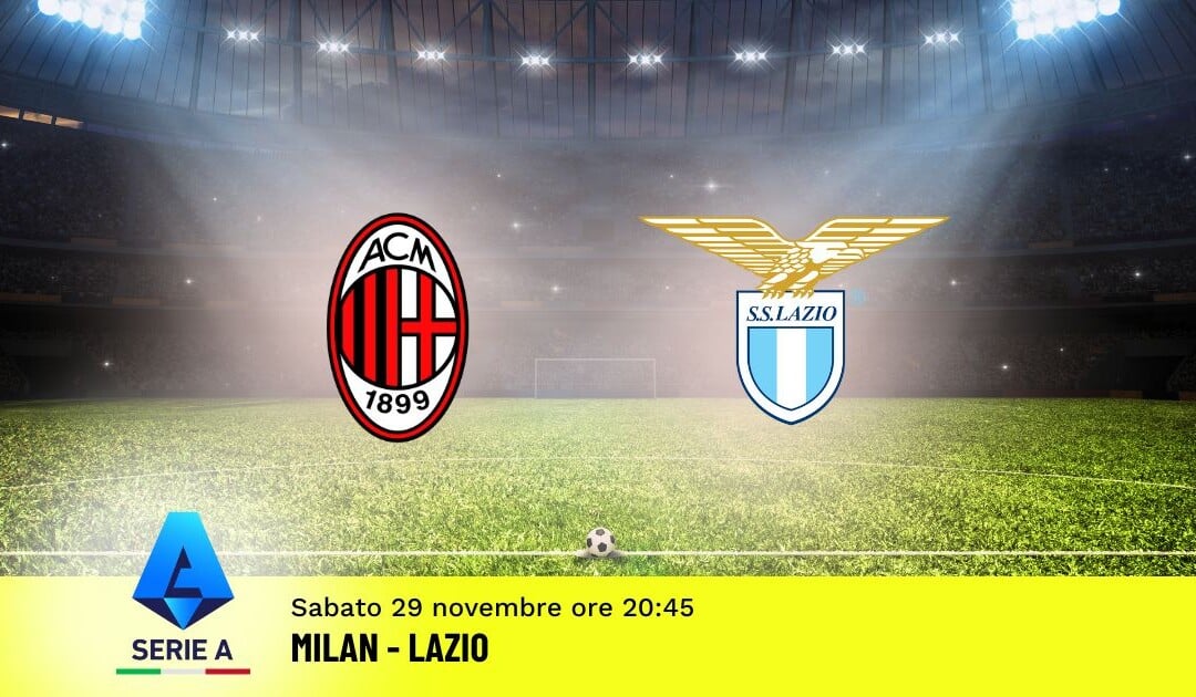 Pronostico Milan-Lazio, 13ª Giornata Serie A: Info, Quote e Scommesse