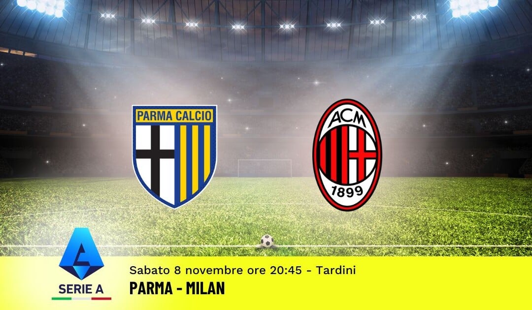 Pronostico Parma-Milan, 11ª Giornata Serie A: Info, Quote e Scommesse