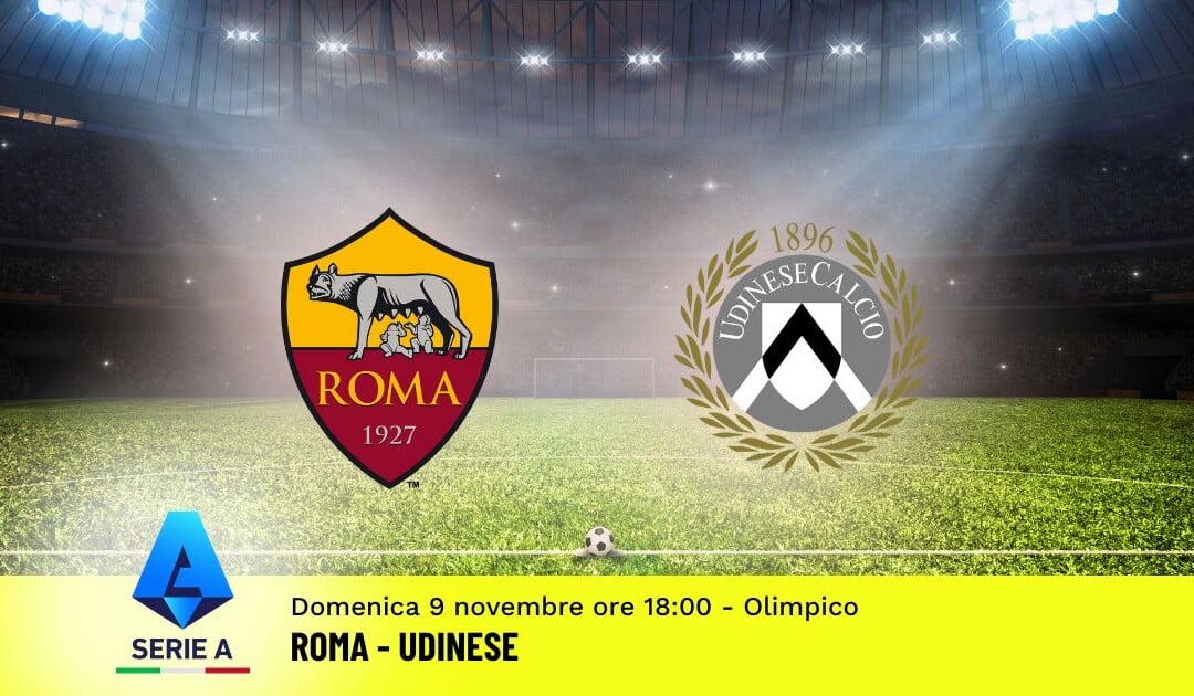 Pronostico Roma-Udinese, 11ª Giornata Serie A: Info, Quote e Scommesse