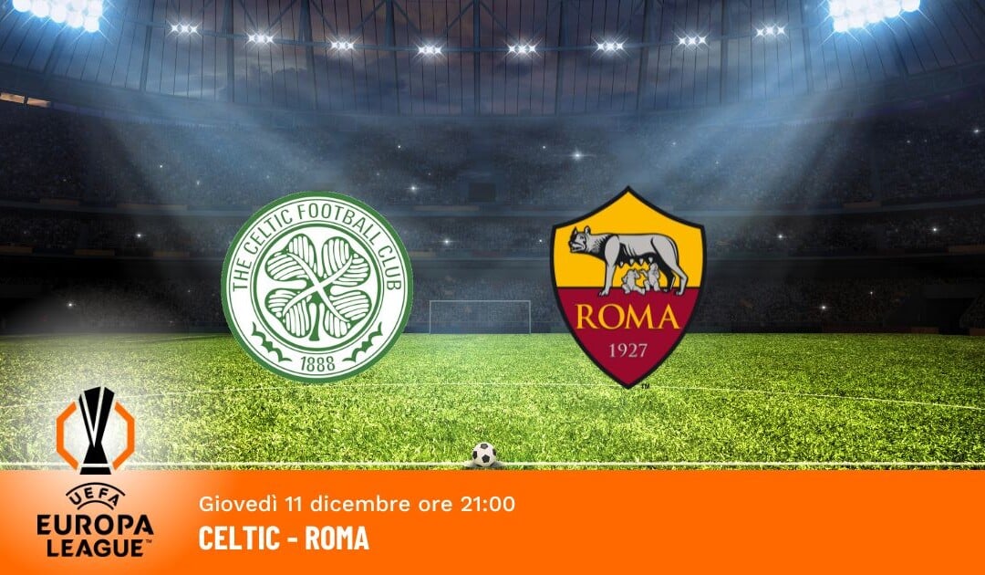 Celtic-Roma: Pronostico Europa League 11.12.2025