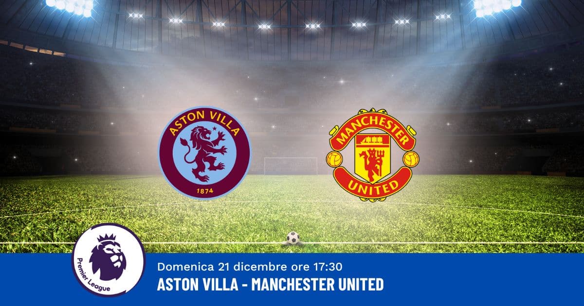 pronostico-aston-villa-man-united-17-giornata-premier-21-dicembre-2025 pronostico-aston-villa-man-united-17-giornata-premier-21-dicembre-2025