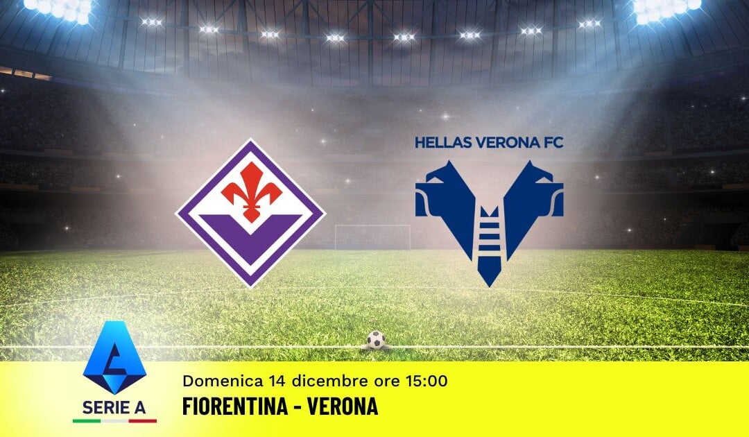 Pronostico Fiorentina-Verona, 15ª Giornata Serie A: Info, Quote e Scommesse