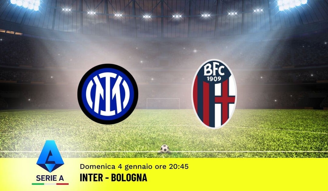 Pronostico Inter-Bologna, 18ª Giornata Serie A: Info, Quote e Scommesse