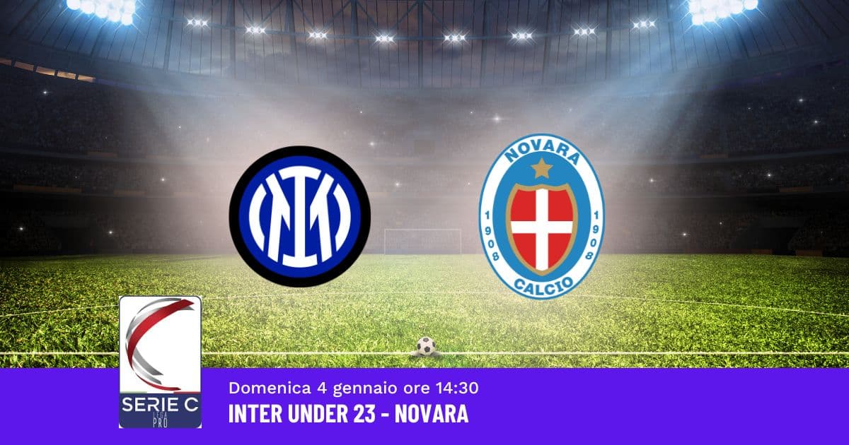 pronostico-inter-novara-20-giornata-serie-c-4-gennaio-2026 pronostico-inter-novara-20-giornata-serie-c-4-gennaio-2026