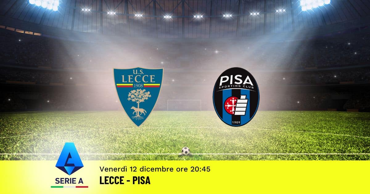 pronostico-lecce-pisa-15-giornata-serie-a-12-dicembre-2025 pronostico-lecce-pisa-15-giornata-serie-a-12-dicembre-2025