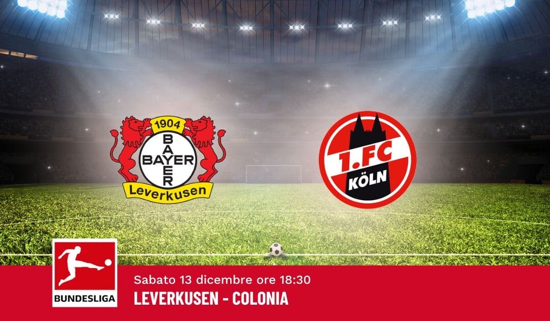 Pronostico Leverkusen-Colonia, 14ª Giornata Bundesliga: Info, Quote e Scommesse