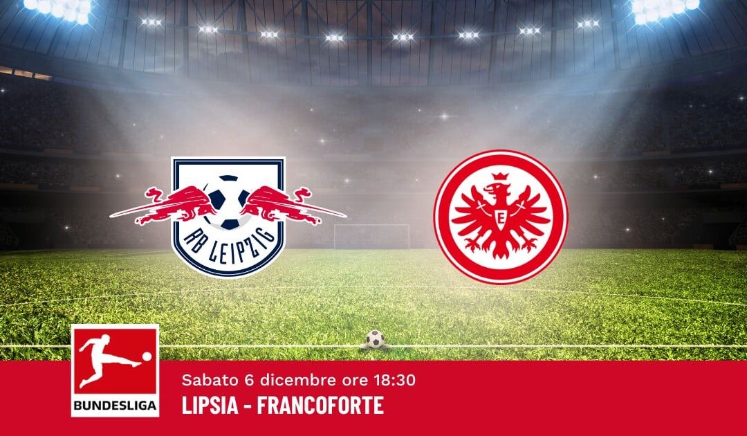 Pronostico Lipsia-Francoforte, 13ª Giornata Bundesliga: Info, Quote e Scommesse