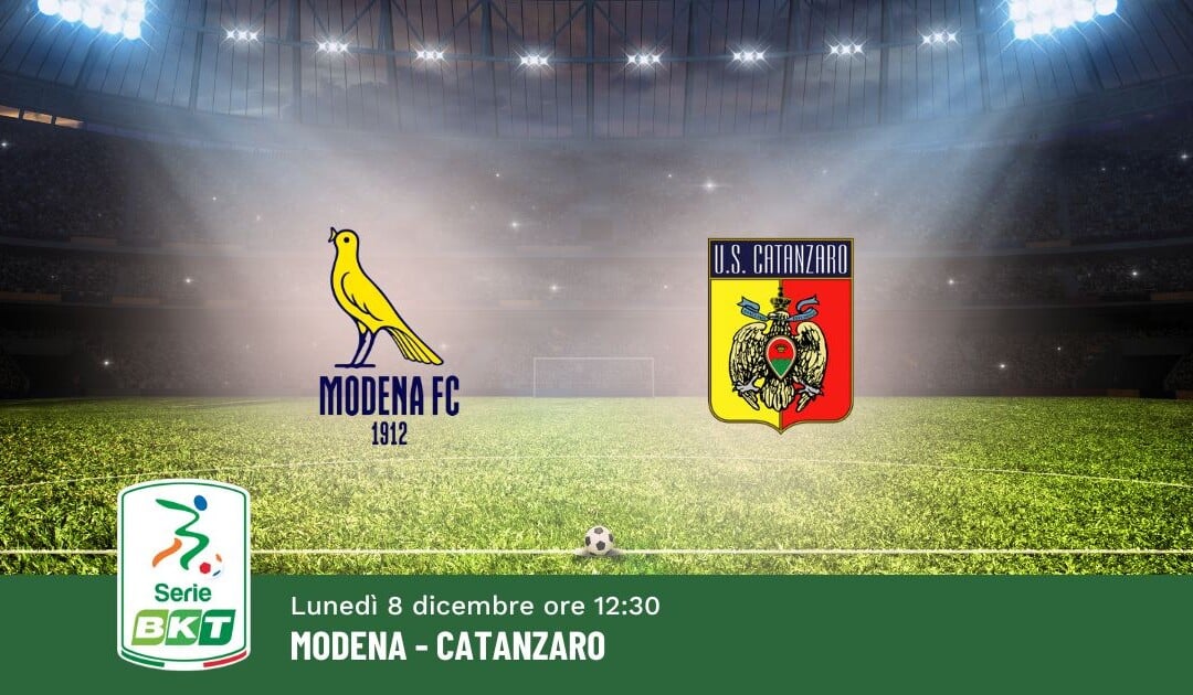 Pronostico Modena-Catanzaro, 15ª Giornata Serie B: Info, Quote e Scommesse