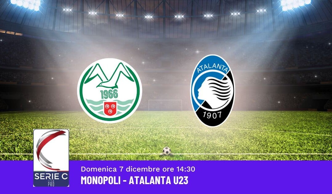 Pronostico Monopoli-Atalanta U23, 17ª Giornata Serie C: Info, Quote e Scommesse