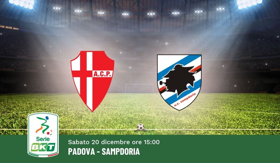 Pronostico Padova-Sampdoria, 17ª Giornata Serie B: Info, Quote e Scommesse