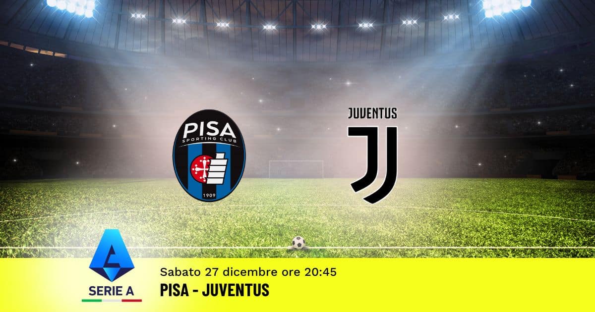 pronostico-pisa-juventus-17-giornata-serie-a-27-dicembre-2025 pronostico-pisa-juventus-17-giornata-serie-a-27-dicembre-2025
