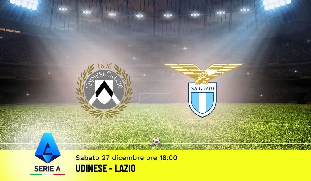 Pronostico Udinese-Lazio, 17ª Giornata Serie A: Info, Quote e Scommesse