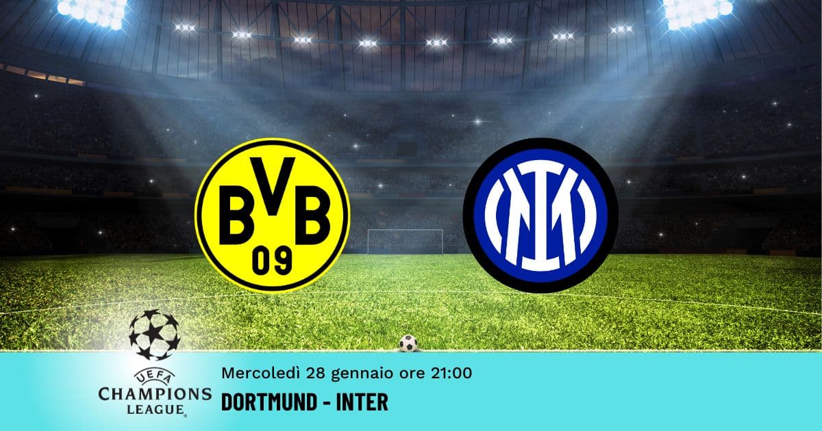 dortmund-inter-champions-28-gennaio-2026 dortmund-inter-champions-28-gennaio-2026
