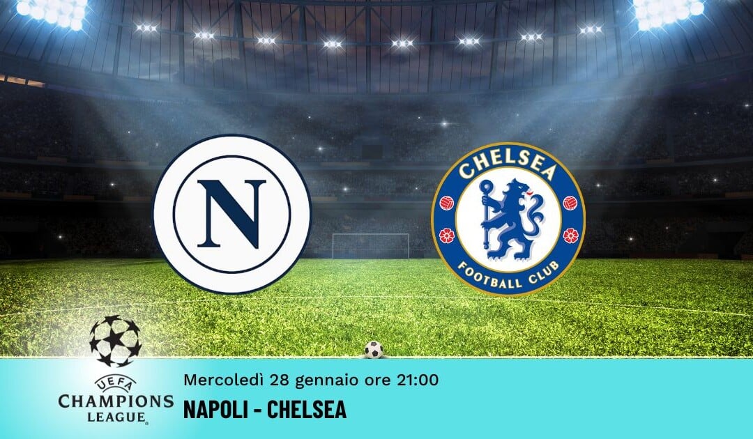 Napoli-Chelsea: Pronostico Champions 28.01.2026