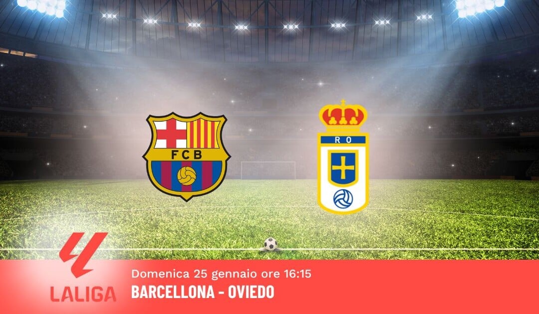 Pronostico Barcellona-Oviedo, 21ª Giornata Liga: Info, Quote e Scommesse