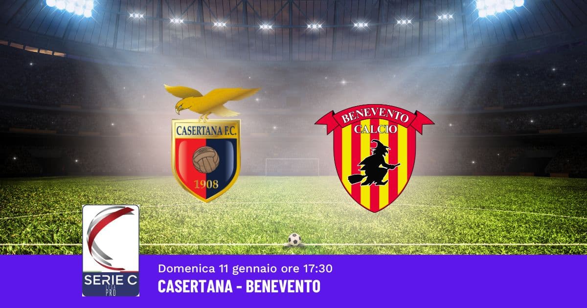 pronostico-casertana-benevento-21-giornata-serie-c-11-gennaio-2026 pronostico-casertana-benevento-21-giornata-serie-c-11-gennaio-2026