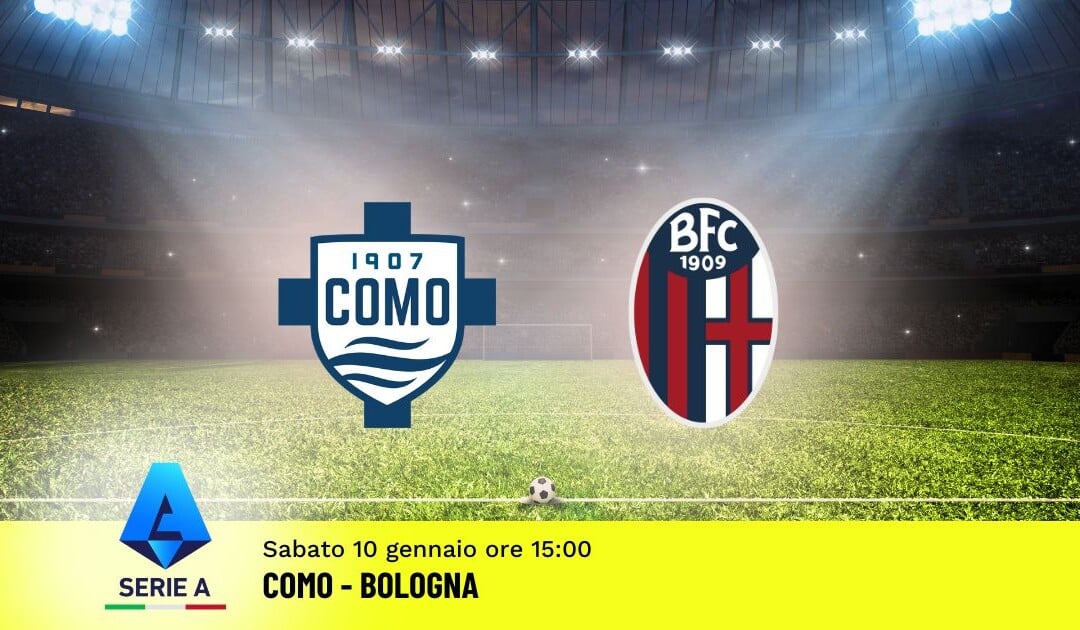 Pronostico Como-Bologna, 20ª Giornata Serie A: Info, Quote e Scommesse