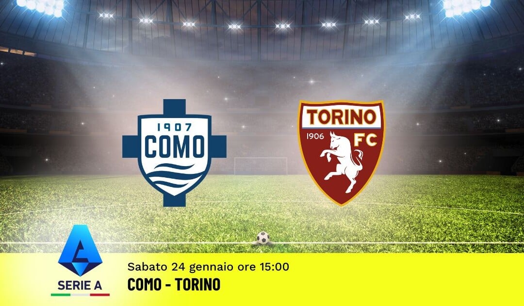 Pronostico Como-Torino, 22ª Giornata Serie A: Info, Quote e Scommesse