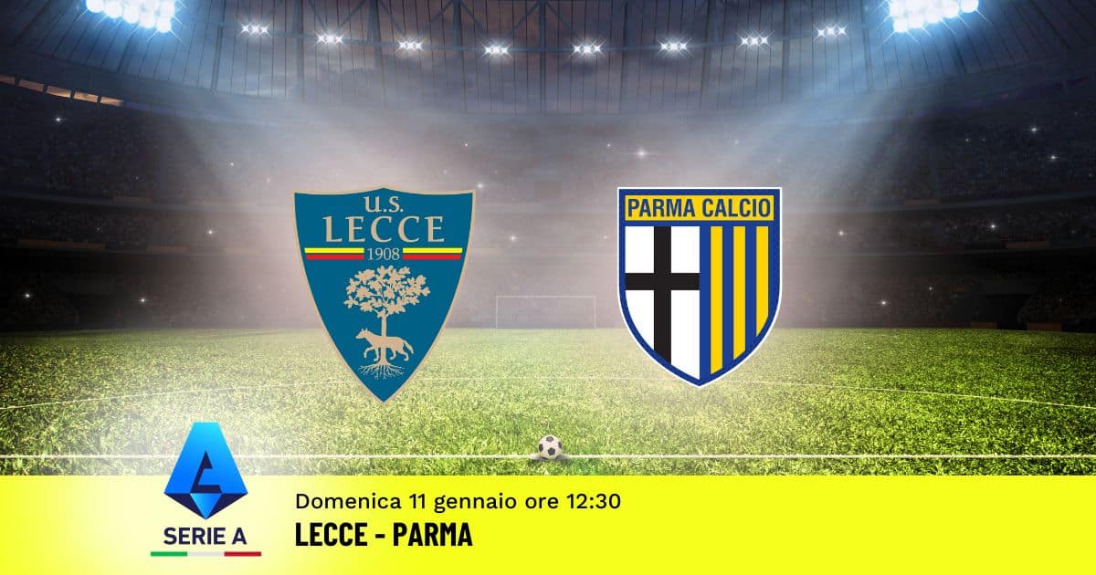 pronostico-lecce-parma-20-giornata-serie-a-11-gennaio-2026 pronostico-lecce-parma-20-giornata-serie-a-11-gennaio-2026