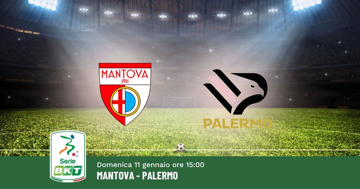 pronostico-mantova-palermo-19-giornata-serie-b-11-gennaio-2026 pronostico-mantova-palermo-19-giornata-serie-b-11-gennaio-2026