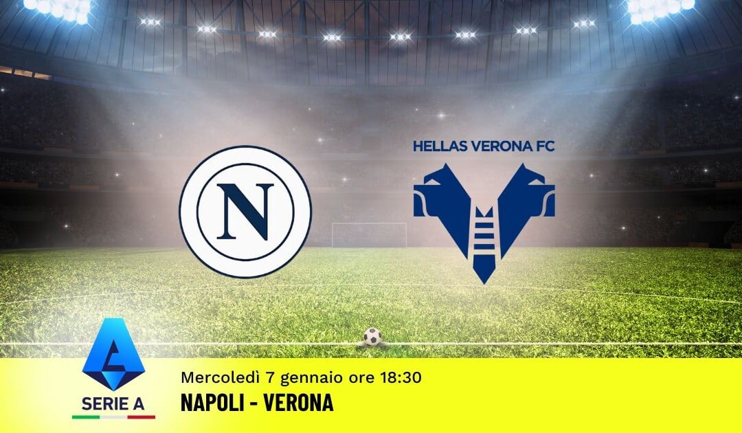 Pronostico Napoli-Verona, 19ª Giornata Serie A: Info, Quote e Scommesse