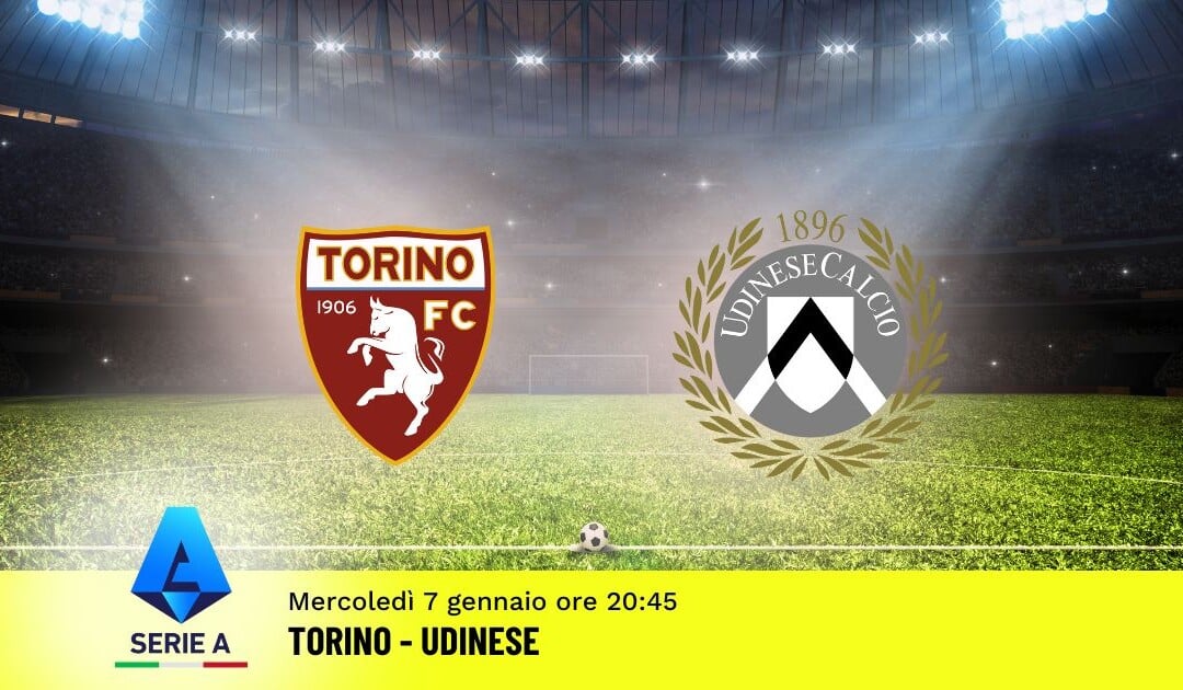 Pronostico Torino-Udinese, 19ª Giornata Serie A: Info, Quote e Scommesse
