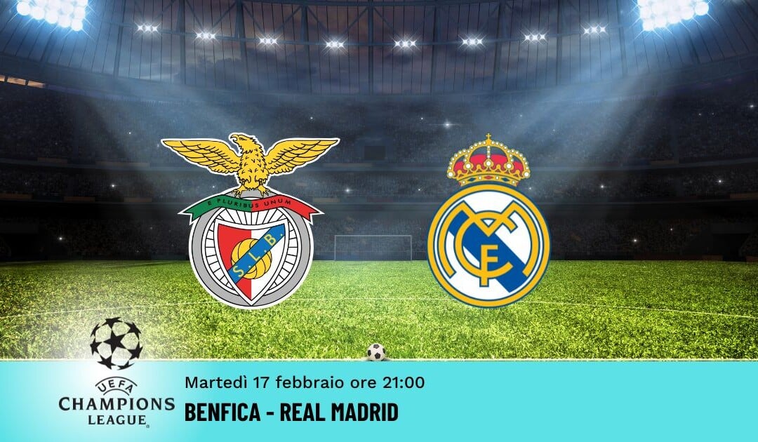 Benfica-Real Madrid: Pronostico Champions 17.02.2026