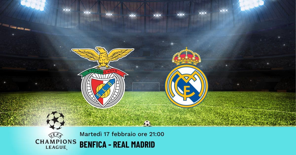 Benfica-real-champions-17-febbraio-2026 Benfica-real-champions-17-febbraio-2026