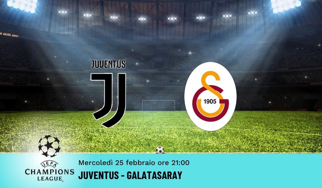 Juventus-Galatasaray: Pronostico Champions 25.02.2026